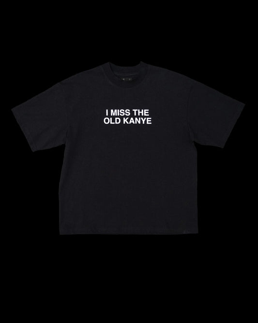 I MISS THE OLD KANYE